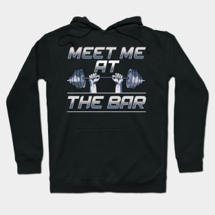 Meet Me At The Bar Motivated Weightlifting Gym Pun Hoodie